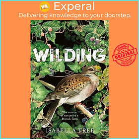 Sách - Wilding - The Return of Nature to a British Farm by Isabella Tree (UK edition, hardcover)