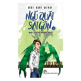 [Download Sách] Ngũ Quái Sài Gòn (Tập 10): Rùa Thiêng Gươm Báu