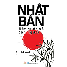 Nhật Bản - Đất Nước Và Con Người - Eiichi Aoki