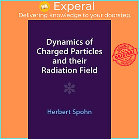 Sách - Dynamics of Charged Particles and their Radiation Field by Herbert Spohn (UK edition, paperback)