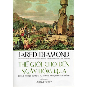Thế giới cho đến ngày hôm qua - Chúng ta học được gì từ những xã hội truyền thống?