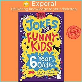 Sách - Jokes for Funny Kids: 6 Year Olds by Andrew Pinder (UK edition, paperback)