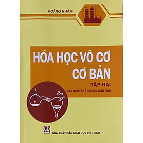 Hóa học vô cơ cơ bản tập 2 (Các nguyên tố hóa học điển hình)