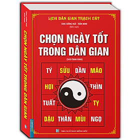 Sách Chọn ngày tốt trong dân gian (bìa cứng)