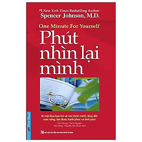 Phút Nhìn Lại Mình - One Minute For Yourself