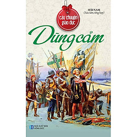 Sách Câu Chuyện Giáo Dục - Dũng Cảm