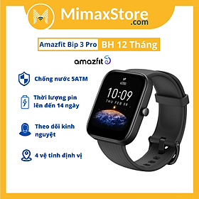 Mua Đồng Hồ Thông Minh Amazfit Bip 3 Pro | Giao Diện Tiếng Việt | Phiên Bản Quốc Tế - Hàng Chính Hãng