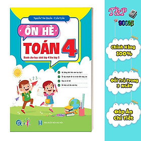 [Download Sách] Ôn Tập Hè Toán 4 - Dành cho học sinh lớp 4 lên lớp 5 ( 1 cuốn )