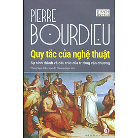Quy tắc của nghệ thuật – pierre bourdieu – nxb tri thức