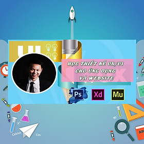 Khóa Học Học Thiết Kế UX/UI Cho Ứng Dụng Và Website Bằng Adobe Photoshop, Muse Và XD CC 2017