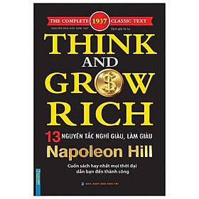 Hình ảnh Think And Grow Rich - 13 Nguyên Tắc Nghĩ Giàu Làm Giàu Naponeon Hill