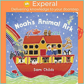 Sách - Noah's Animal Ark BB (NE) by Sam Childs (UK edition, hardcover)