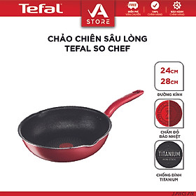 Chảo chiên lòng sâu Tefal So Chef 24cm, 28cm - Hàng Chính Hãng