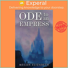 Sách - Ode to an Empress by Megan Elizabeth (UK edition, paperback)