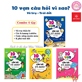 Sách Bách Khoa Tri Thức - 10 Vạn Câu Hỏi Vì Sao - Vũ Trụ - Trái Đất - Đinh Tị Books