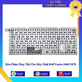 Bàn Phím cho Máy Tính Dell Vostro 5460 5470  - Hàng Nhập Khẩu New Seal