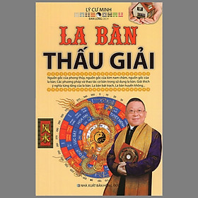 Sách - La Bàn Thấu Giải (Tác giả: Lý Cư Minh)