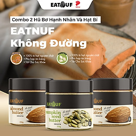 Combo 2 Hũ Hạnh Nhân Và Hạt Bí Tổng Hợp EATNUF 100% Đạm Thực Vật Không Đường Nhập Khẩu Singapore