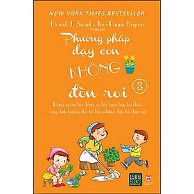 Phương Pháp Dạy Con Không Đòn Roi 3 - Bản Quyền