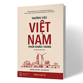 Hình ảnh Thương hiệu Việt Nam - Thời khắc vàng (BRAND VIETNAM THE MOMENT) - Bìa Mềm