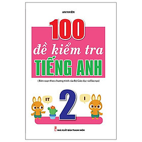 100 đề kiểm tra tiếng anh 2