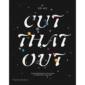 Cut That Out: Contemporary Collage in Graphic De