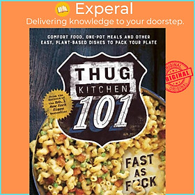 Sách - Thug Kitchen 101 - Fast as F*ck by Thug Kitchen (UK edition, hardcover)