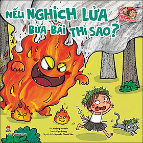 [Download Sách] Bé An Toàn Mỗi Ngày: Nếu Nghịch Lửa Bừa Bãi Thì Sao?