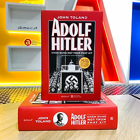 Adolf Hitler – Chân Dung Một Trùm Phát Xít (Tái Bản) ( tặng kèm bookmark Sáng Tạo )