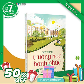 Xây Dựng Trường Học Hạnh Phúc: Con đường tôi đi ( ( Nhà giáo: Nguyễn Văn Hòa )