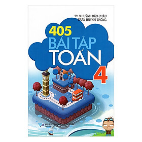 Nơi bán 405 Bài Tập Toán Lớp 4 - Giá Từ -1đ