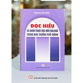 Sách Đọc hiểu và chiến thuật đọc hiểu văn bản trong nhà trường phổ thông