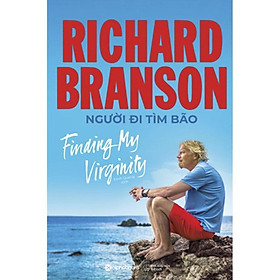 Sách - Richard Branson : Người Đi Tìm Bão