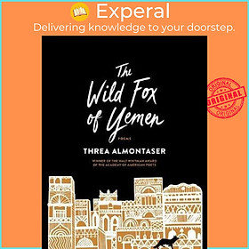 Hình ảnh Sách - The Wild Fox of Yemen : Poems by Threa Almontaser (paperback)