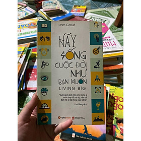 Hãy sống cuộc đời như bạn muốn