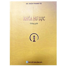 Sách - Khóa Hư Lục Giảng Giải - HT. Thích Thanh Từ - Chính Thông Book