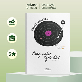 Sách - Lắng nghe gió hát (Haruki Murakami) (TB 2023) - Nhã Nam Official