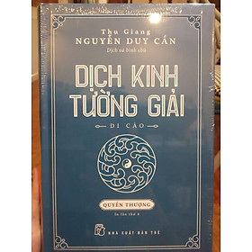 [Download Sách] Dịch Kinh Tường Giải (Di Cảo): Quyển Thượng