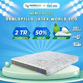 Nệm Cao Su Thiên Nhiên Dunlopillo Latex World Eco - 25 cm