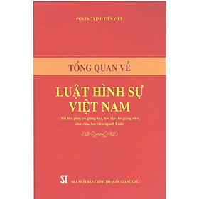 Sách - Tổng Quan Về Luật Hình Sự Việt Nam - NXB Chính Trị Quốc Gia