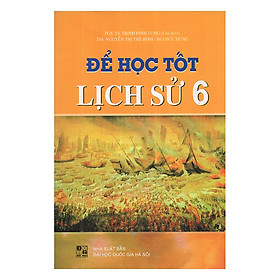 HỌC TỐT LỊCH SỬ 6