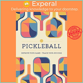 Sách - Pickleball by Editors of Chartwell Books (US edition, paperback)