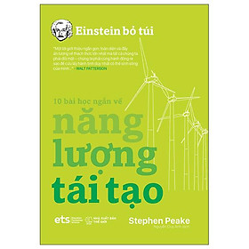 Einstein Bỏ Túi - 10 Bài Học Ngắn Về: Năng Lượng Tái Tạo - Bản Quyền - Einstein books