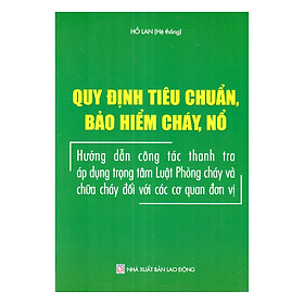 Quy Định Tiêu Chuẩn, Bảo Hiểm Cháy, Nổ - Hướng Dẫn Công Tác Thanh Tra Áp Dụng Trọng Tâm Luật Phòng Cháy Và Chữa Cháy