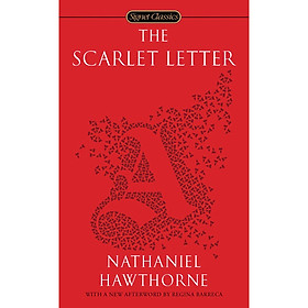 Signet Classics: The Scarlet Letter (With a New Afterword by Regina Barreca)