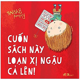 Cuốn sách này loạn xị ngậu cả lên!