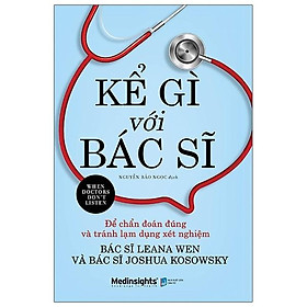 Sách Kể Gì Với Bác Sĩ - When Doctors Don't Listen - Alphabooks - BẢN QUYỀN