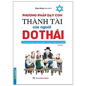 Hình ảnh Phương Pháp Dạy Con Thành Tài Của Người Do Thái (Tái Bản)