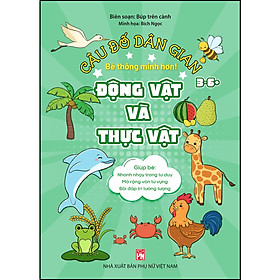 Câu đố dân gian: Động vật và thực vật