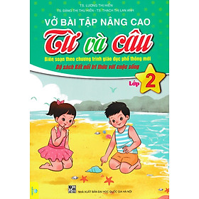 Vở Bài Tập Nâng Cao Từ Và Câu Lớp 2 (Bộ Sách Kết Nối Tri Thức Với Cuộc Sống) - ND